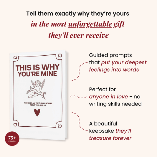 THIS IS WHY YOU'RE MINE